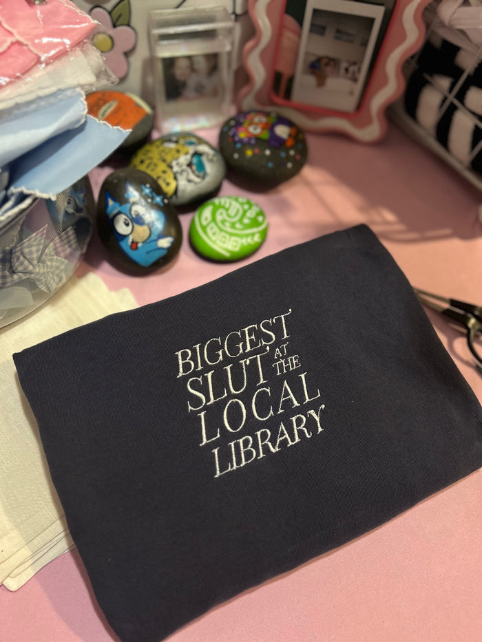 Biggest Slut at the Local Library Embroidered T-Shirt