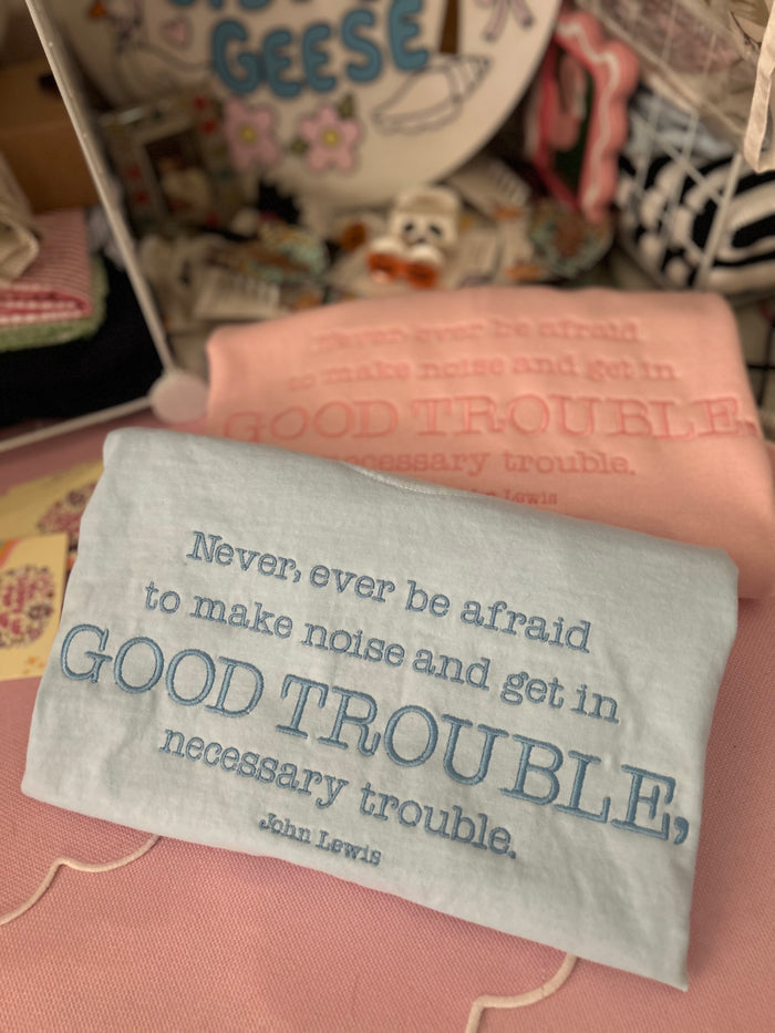 Good Trouble Embroidered T-Shirt