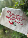 Bad Girls go to Chilis Embroidered Sweatshirt