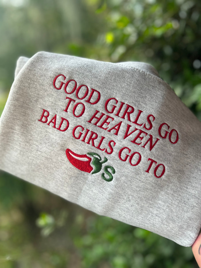 Bad Girls go to Chilis Embroidered Sweatshirt