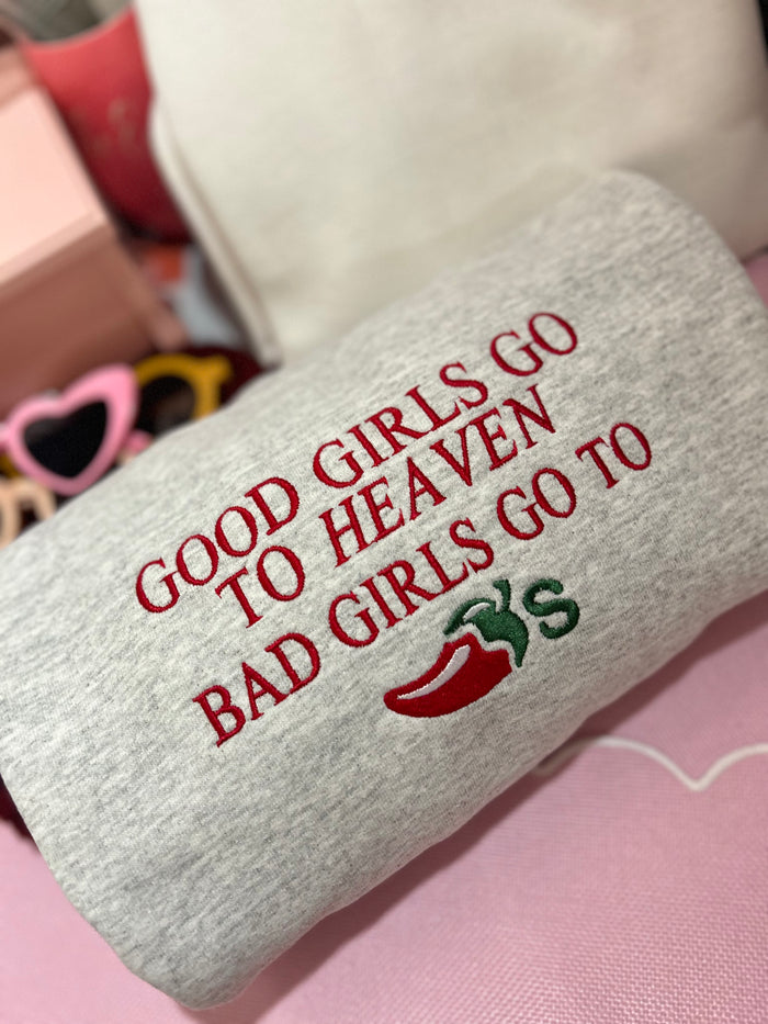 Bad Girls go to Chilis Embroidered Sweatshirt