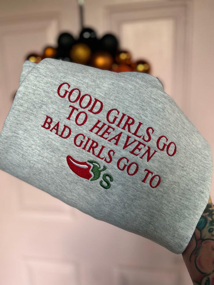 Bad Girls go to Chilis Embroidered Sweatshirt