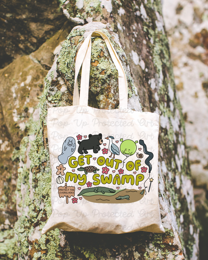 Get Out Of My Swamp Tote