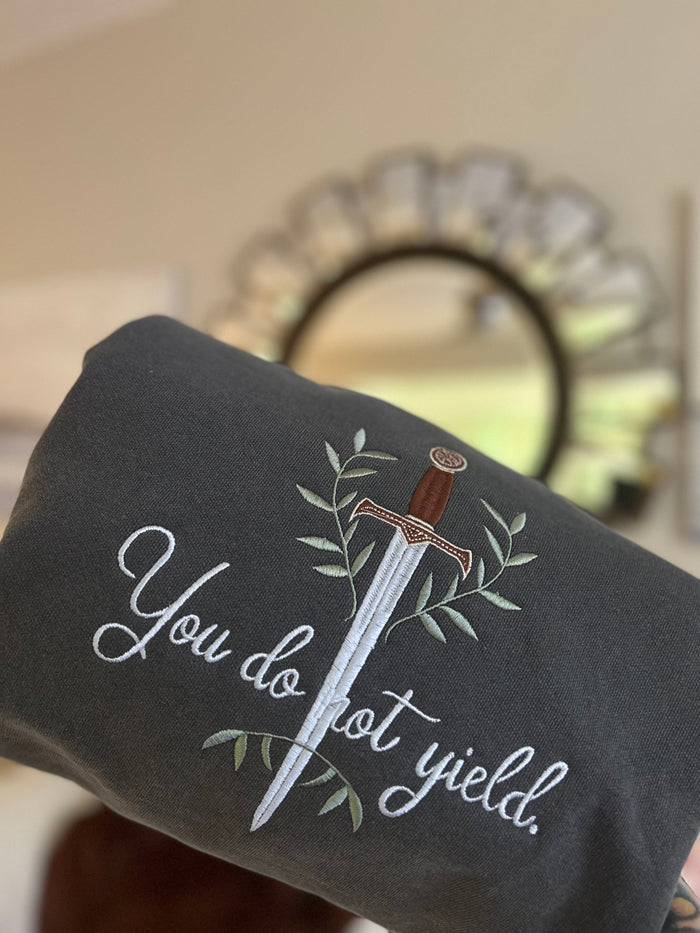 You Do Not Yield Embroidered Sweatshirt